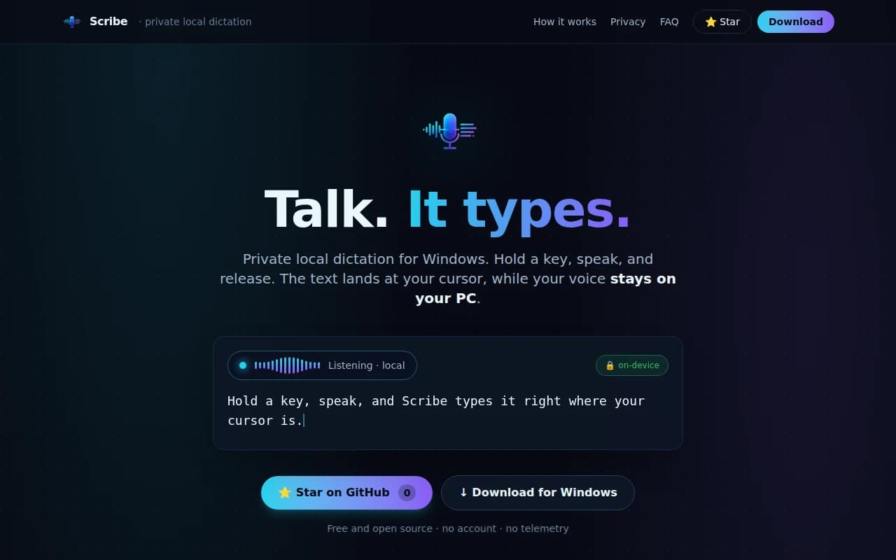 Scribe: talk, it types. Private local dictation for Windows